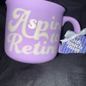 Sunday Morning Ceramics "ASPIRE TO RETIRE" Mug NWT